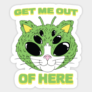 UFO Get Me Out Of Here Alien Cat Sticker